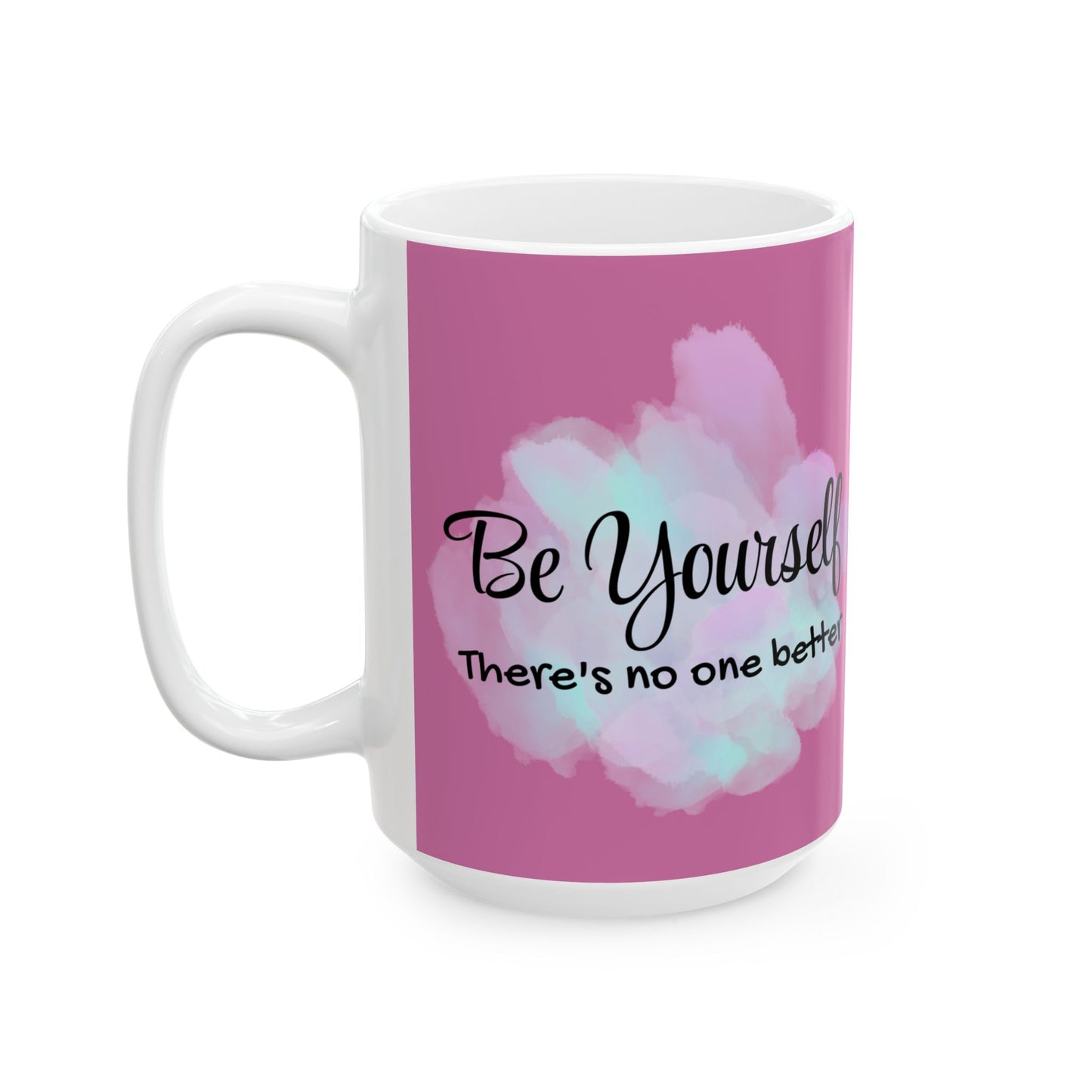 Be Yourself There's No One Better Ceramic Mug, Inspirational Coffee Cup Gift, Motivational Quote Tea Mug, Positive Vibes Drinkware, Unique